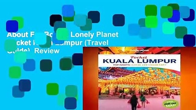 About For Books Lonely Planet Pocket Kuala Lumpur (Travel Guide) Review