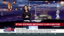 İftar sofraları meyansız kurulmuyor