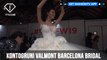 Kontogruni Valmont Barcelona Bridal Week 2019 | FashionTV | FTV
