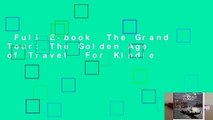Full E-book  The Grand Tour: The Golden Age of Travel  For Kindle
