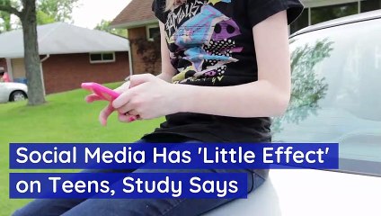 Social Media Has 'Little Effect' on Teens, Study Says