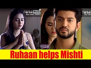 Ruhaan to help Mishti in Silsila Badalte Rishton Ka