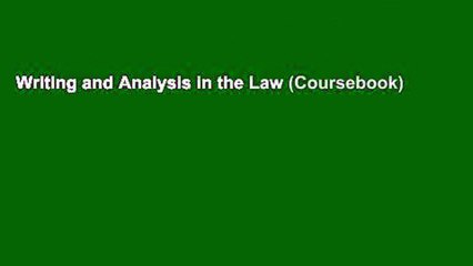 Writing and Analysis in the Law (Coursebook)