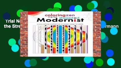 Trial New Releases  Coloring Zen for the Stressed Out Modernist by Jennifer Zimmermann
