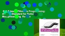 Full E-book  Pthreads Programming: A Posix Standard for Better Multiprocessing  Review