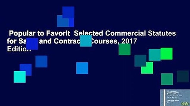 Popular to Favorit Selected Commercial Statutes for Sales and Contracts Courses, 2017 Edition