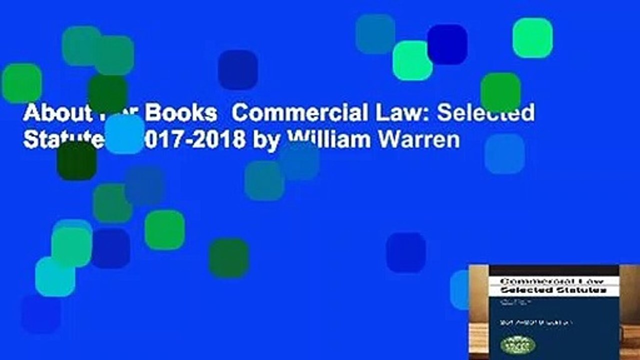 About For Books  Commercial Law: Selected Statutes, 2017-2018 by William Warren