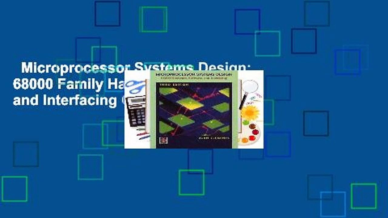 Microprocessor Systems Design: 68000 Family Hardware, Software, and