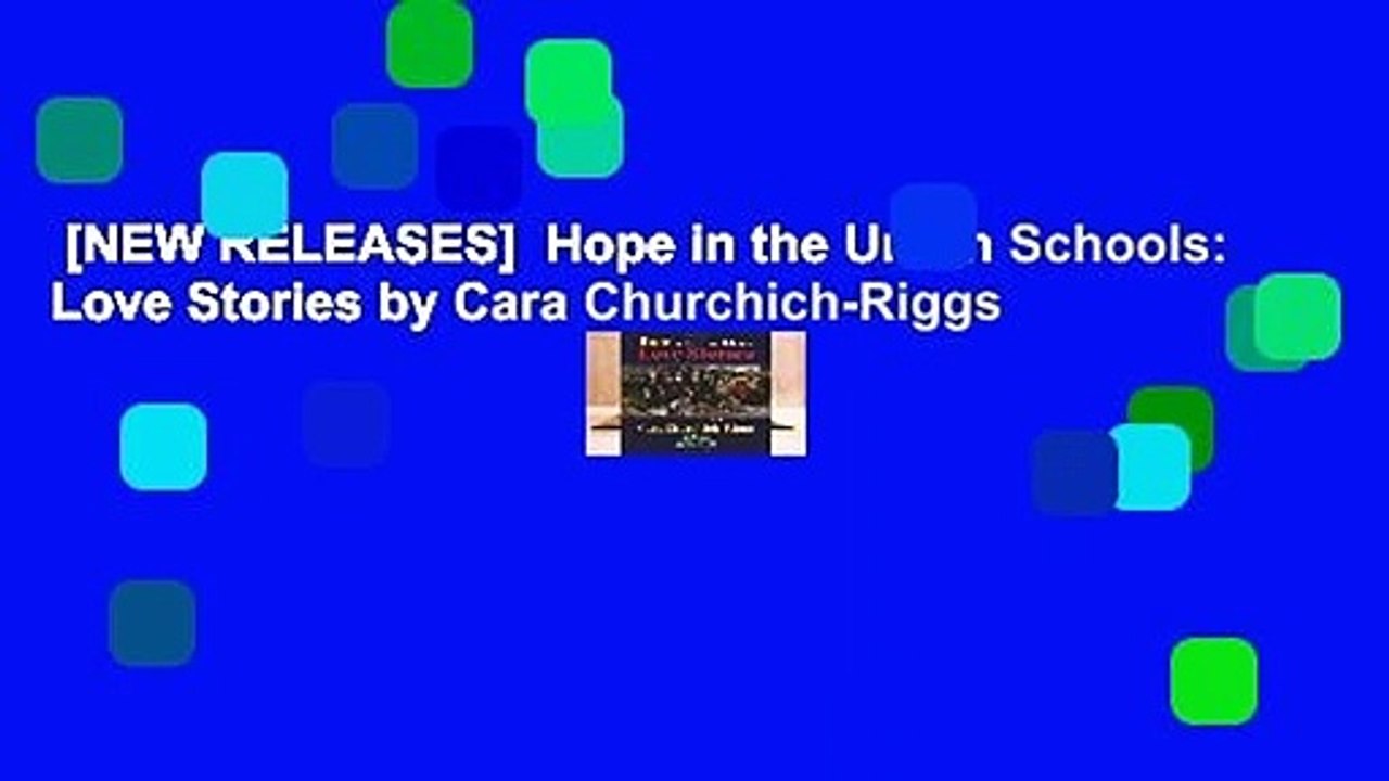 [NEW RELEASES]  Hope in the Urban Schools: Love Stories by Cara Churchich-Riggs