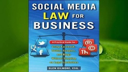 R.E.A.D Social Media Law for Business: A Practical Guide for Using Facebook, Twitter, Google +,