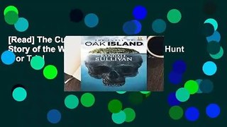 [Read] The Curse of Oak Island: The Story of the World's Longest Treasure Hunt  For Trial