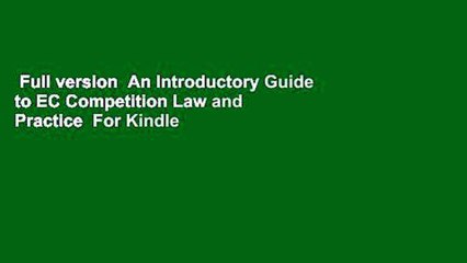 Full version  An Introductory Guide to EC Competition Law and Practice  For Kindle