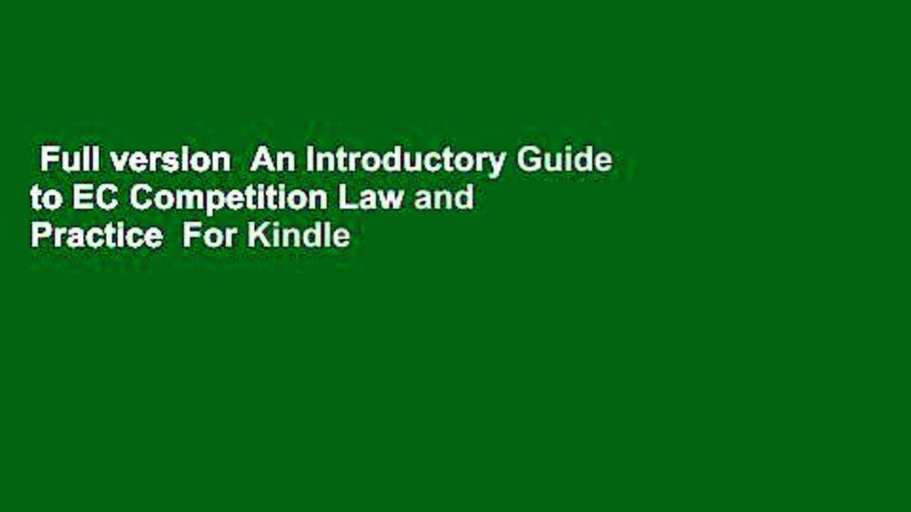 Full version  An Introductory Guide to EC Competition Law and Practice  For Kindle