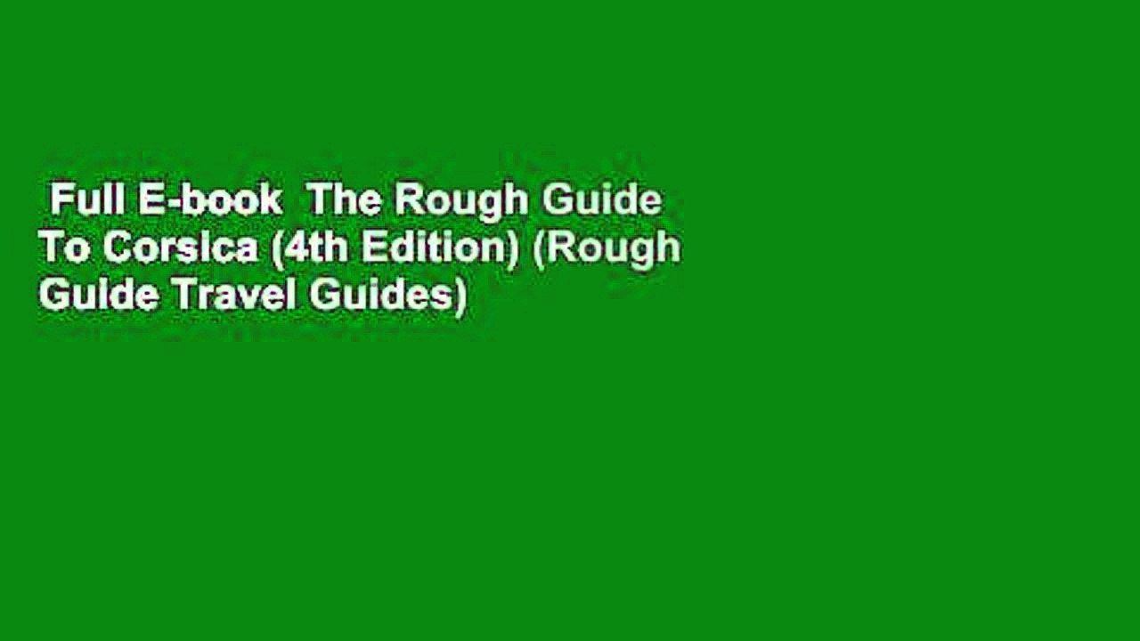 Full E-book  The Rough Guide To Corsica (4th Edition) (Rough Guide Travel Guides)  Review