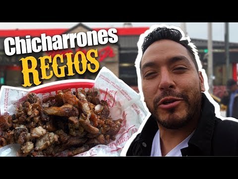 CHICHARRONES REGIOS - La Maravilla de Monterrey