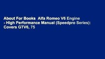 About For Books  Alfa Romeo V6 Engine - High Performance Manual (Speedpro Series): Covers GTV6, 75