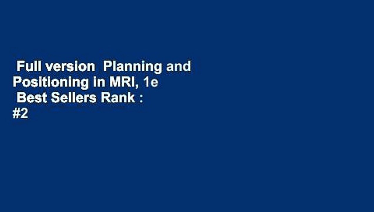 Full version  Planning and Positioning in MRI, 1e  Best Sellers Rank : #2