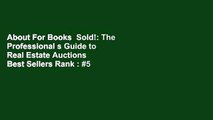 About For Books  Sold!: The Professional s Guide to Real Estate Auctions  Best Sellers Rank : #5