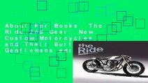 About For Books  The Ride 2nd Gear: New Custom Motorcycles and Their Builders. Gentlemans edition