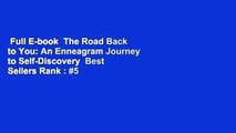 Full E-book  The Road Back to You: An Enneagram Journey to Self-Discovery  Best Sellers Rank : #5
