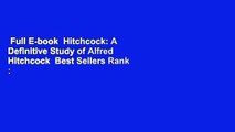 Full E-book  Hitchcock: A Definitive Study of Alfred Hitchcock  Best Sellers Rank : #2