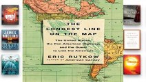 Full E-book The Longest Line on the Map: The United States, the Pan-American Highway, and the