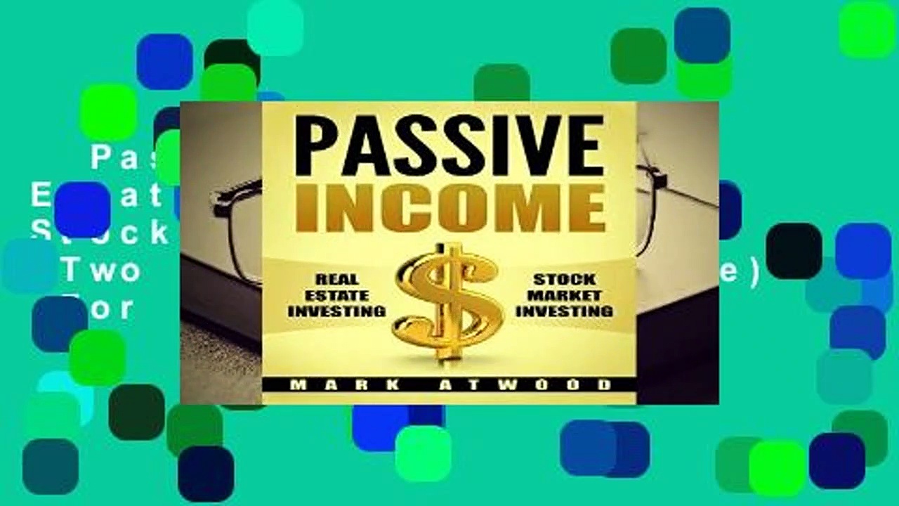 Passive Income: Real Estate Investing + Stock Market Investing (Two Books in One Volume)  For