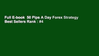 Full E-book  50 Pips A Day Forex Strategy  Best Sellers Rank : #4