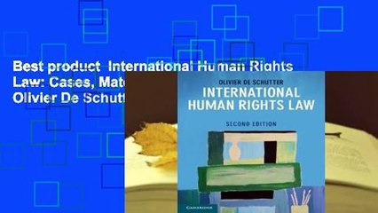 Best product  International Human Rights Law: Cases, Materials, Commentary - Olivier De Schutter