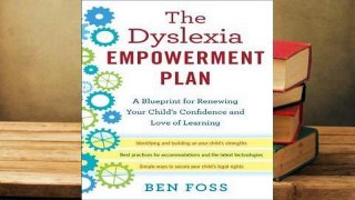 R.E.A.D The Dyslexia Empowerment Plan: A Blueprint for Renewing Your Child's Confidence and Love