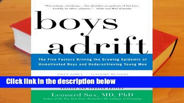 R.E.A.D Boys Adrift: The Five Factors Driving the Growing Epidemic of Unmotivated Boys and