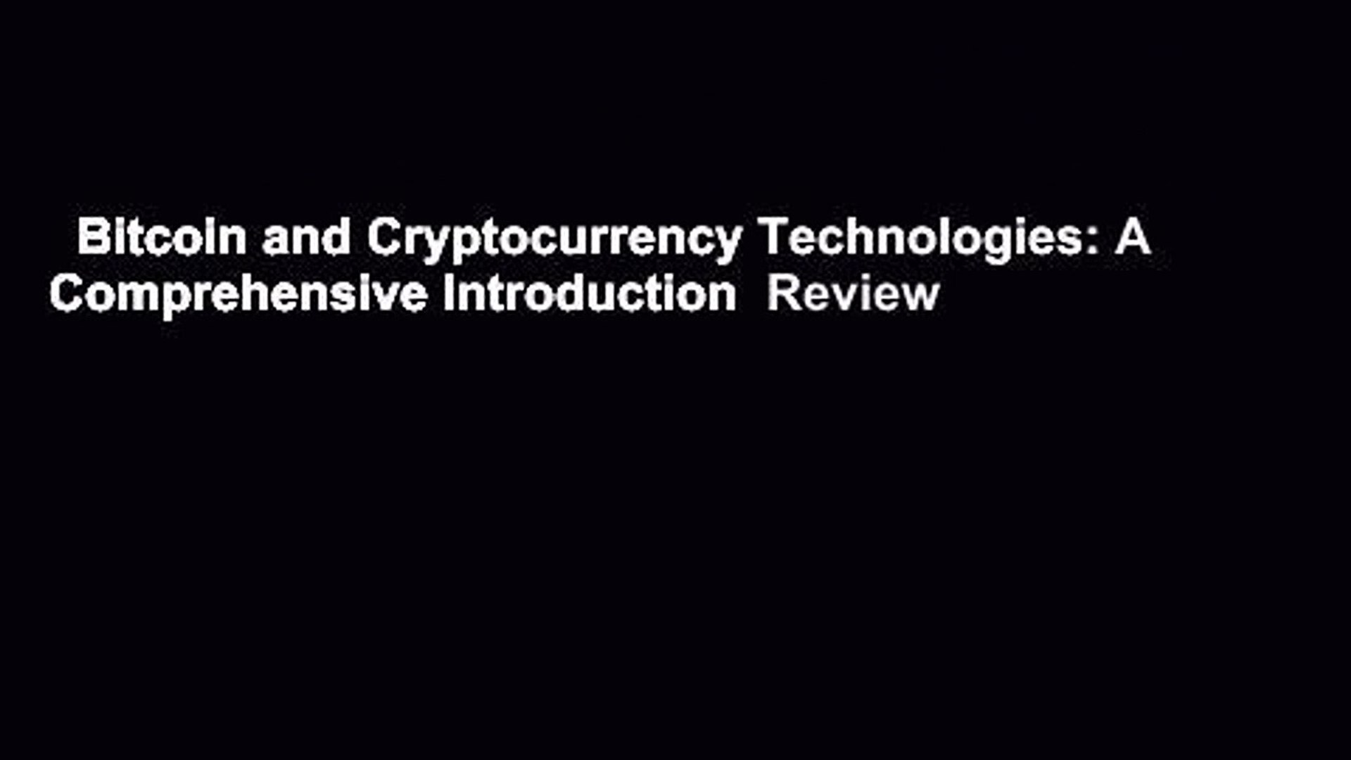 Bitcoin and Cryptocurrency Technologies: A Comprehensive Introduction Review - video Dailymotion