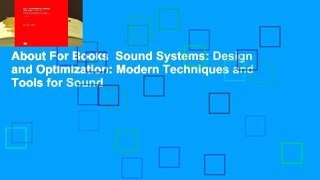 About For Books  Sound Systems: Design and Optimization: Modern Techniques and Tools for Sound