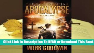 Full version  Apocalypse (The Days of Elijah #1) Complete