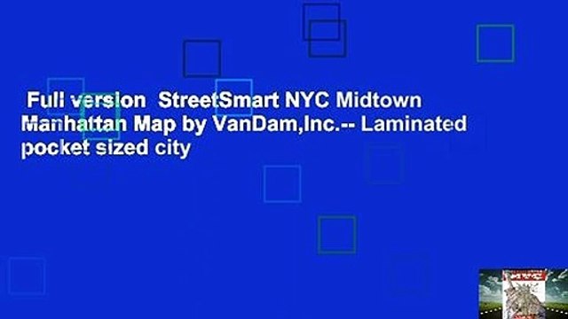 Full version StreetSmart NYC Midtown Manhattan Map by VanDam,Inc. Laminated pocket sized city