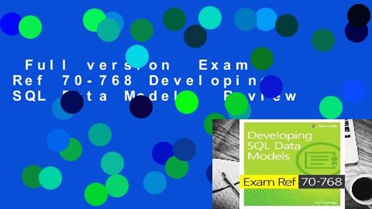 Full version  Exam Ref 70-768 Developing SQL Data Models  Review