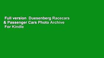 Full version  Duesenberg Racecars & Passenger Cars Photo Archive  For Kindle