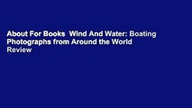 About For Books  Wind And Water: Boating Photographs from Around the World  Review
