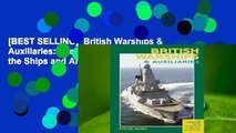 [BEST SELLING]  British Warships & Auxiliaries: The Complete Guide to the Ships and Aircraft of