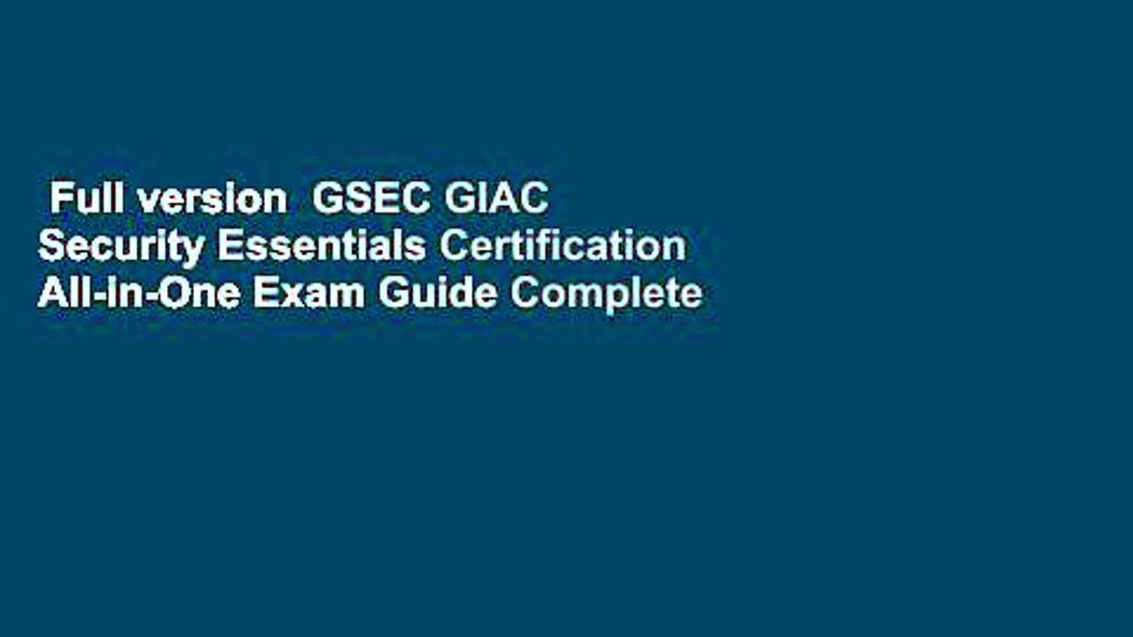 Full version  GSEC GIAC Security Essentials Certification All-in-One Exam Guide Complete