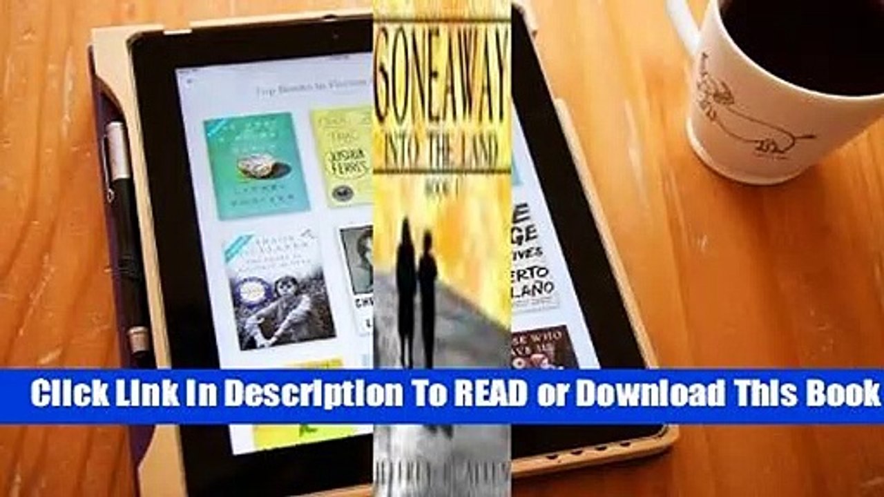 Full E-book Gone Away Into the Land  For Full