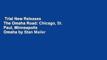 Trial New Releases  The Omaha Road: Chicago, St. Paul, Minneapolis   Omaha by Stan Mailer