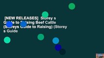 [NEW RELEASES]  Storey s Guide to Raising Beef Cattle (Storeys Guide to Raising) (Storey s Guide