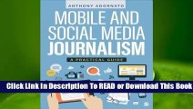 [Read] Mobile and Social Media Journalism; A Practical Guide  For Trial