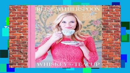 Trial New Releases  Whiskey In a Teacup by Reese Witherspoon