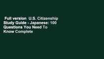 Full version  U.S. Citizenship Study Guide - Japanese: 100 Questions You Need To Know Complete