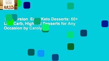 Full version  Easy Keto Desserts: 60  Low-Carb, High-Fat Desserts for Any Occasion by Carolyn