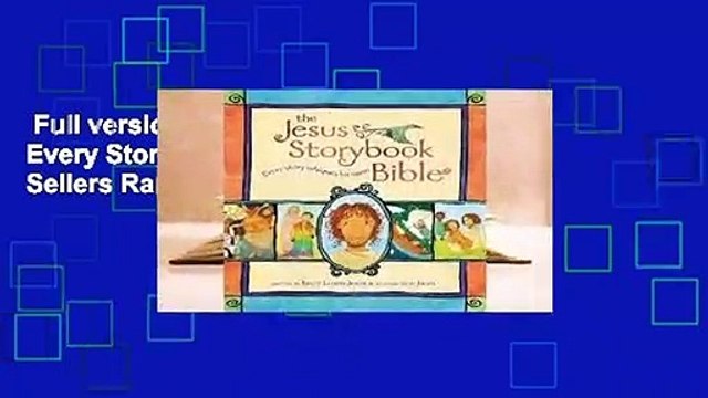 Full version The Jesus Storybook Bible: Every Story Whispers His Name Best Sellers Rank : #2
