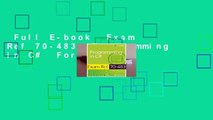 Full E-book  Exam Ref 70-483: Programming in C#  For Kindle