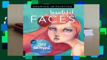 Full version  Drawing and Painting Beautiful Faces: A Mixed-Media Portrait Workshop Complete